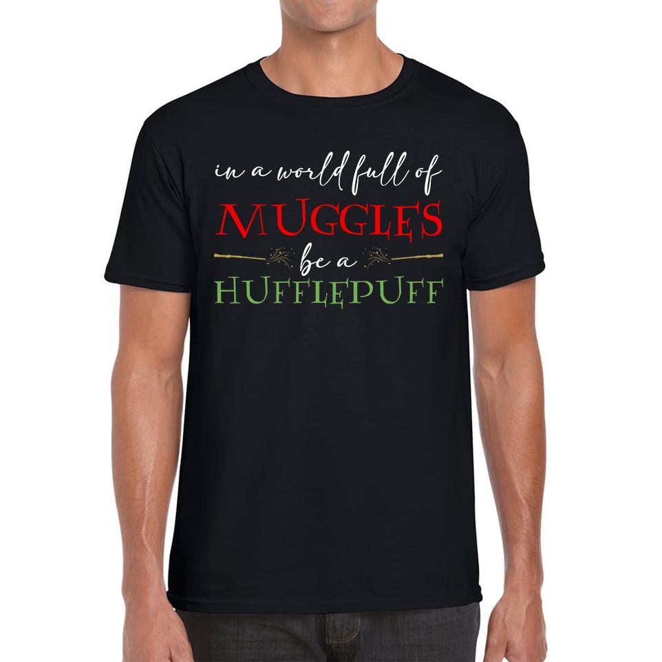 

In A World Full of Muggles Be A Hufflepuff Harry Potter Mens Tee Top L