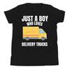 Just A Boy Who Loves Delivery Trucks Delivery Vehicle Youth T-Shirt