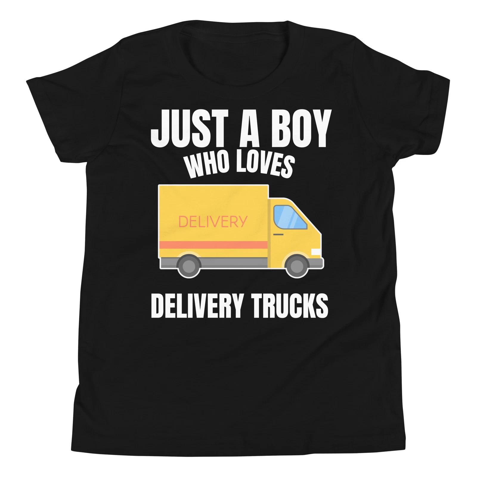 

Just A Boy Who Loves Delivery Trucks Delivery Vehicle Youth T-Shirt 120