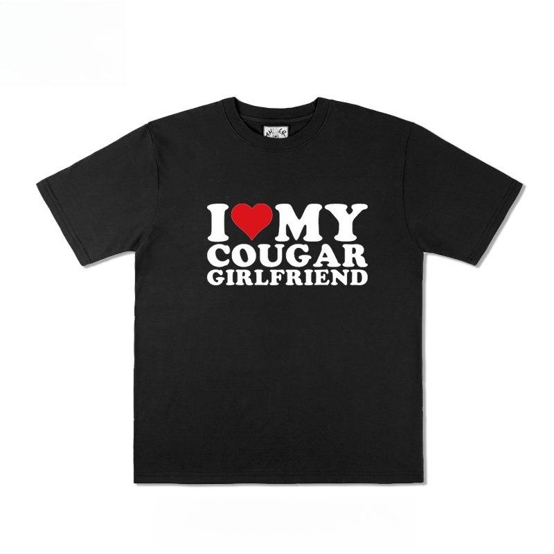 2026 New Funny I Love My Cougar Girlfriend Print Tshirt Mens and Womens Short Sleeve Tshirt Mens Top S