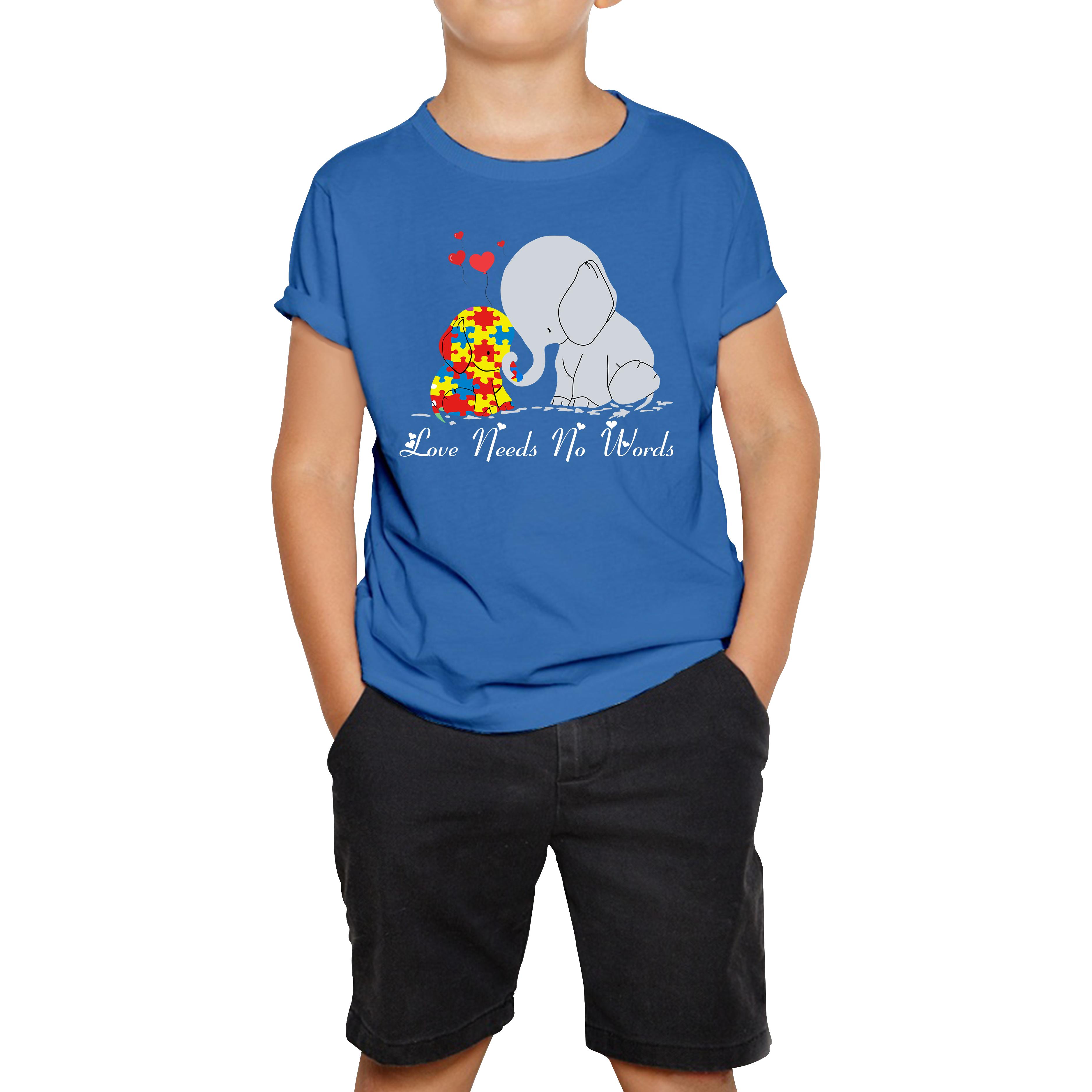 

Love Needs No Words Elephant Autism Awareness Kids T Shirt 120