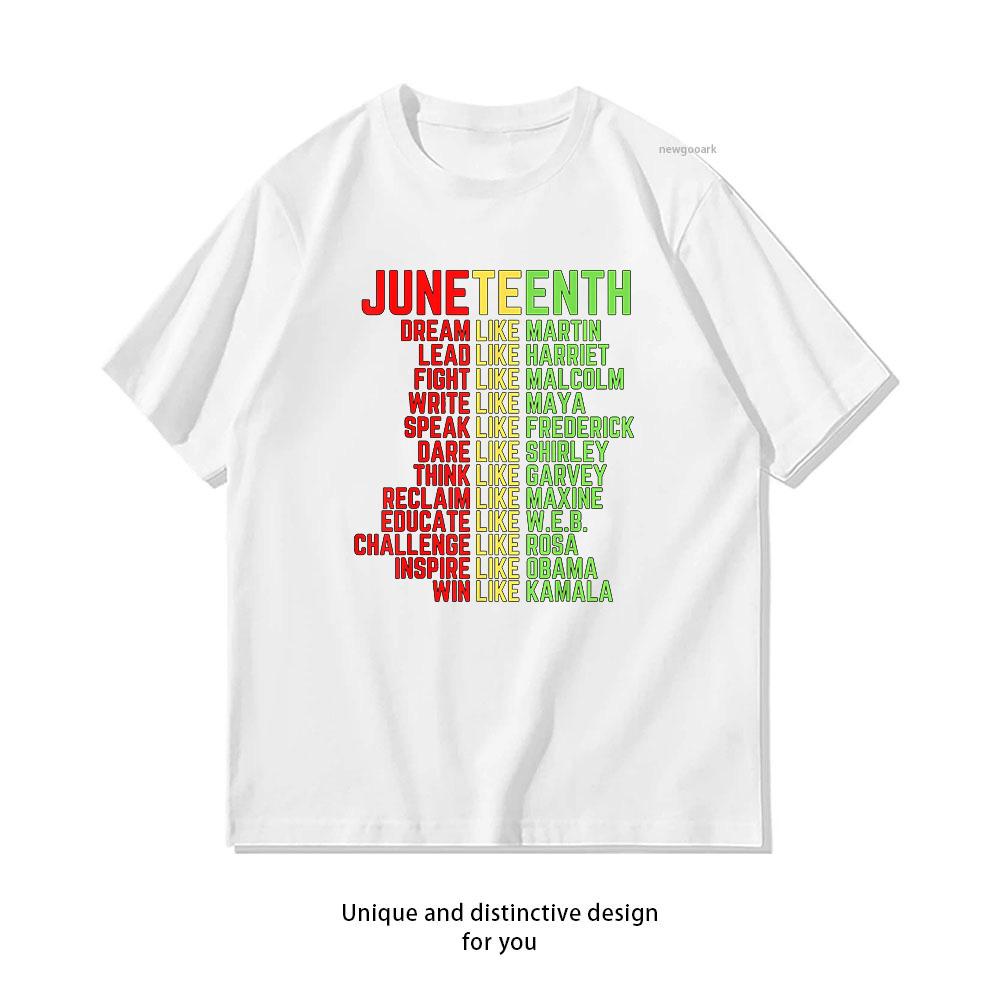 Juneteenth Dream Like Leaders Black Essential tshirt woman man Casual cotton printed t shirts summer Oneck tee shirt M