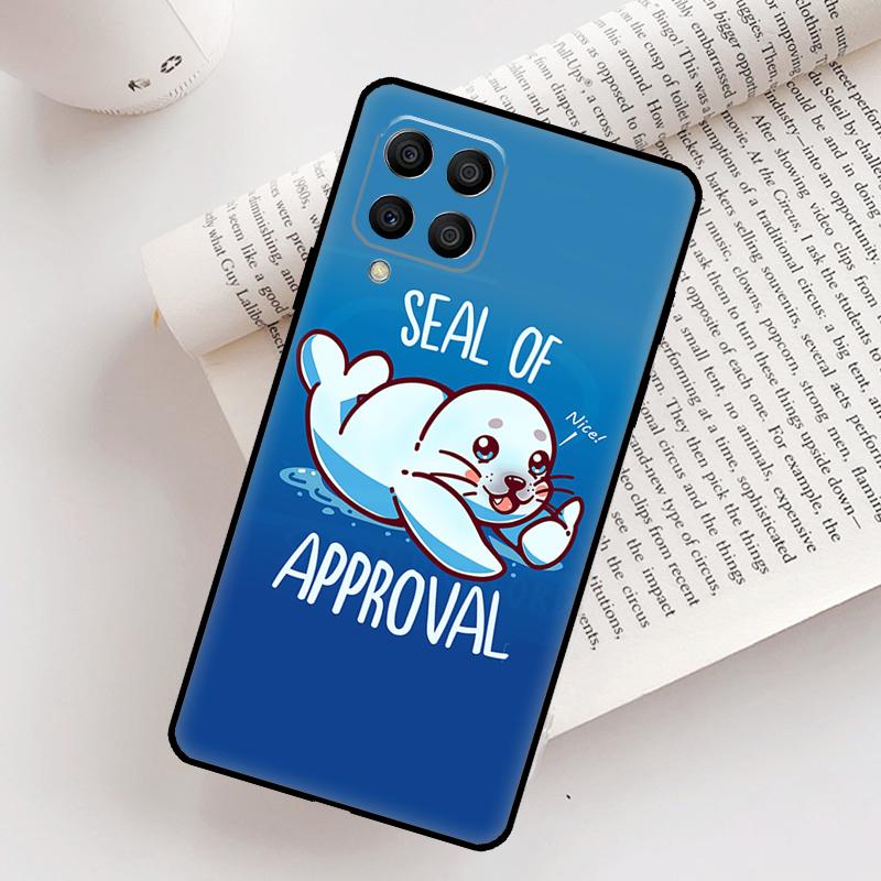 

Funny seal of approval Case For Samsung Galaxy M31 M11 M14 M34 M54 M12 M32 M52 M15 M13 M06 M16 M36 M56 M53 M35 M55 Samsung M34 5G