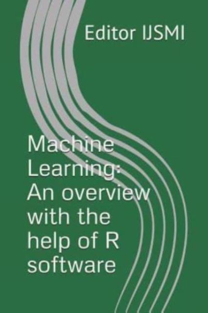 Bok Machine Learning : An Overview with the Help of R Software
