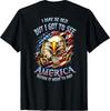 I May Be Old But I Got To See America Before It Went To S*** T-Shirt