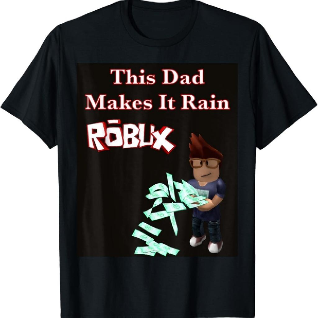 Funny This Dad Makes It Rain Robux Design for Gamer Dads T-Shirt