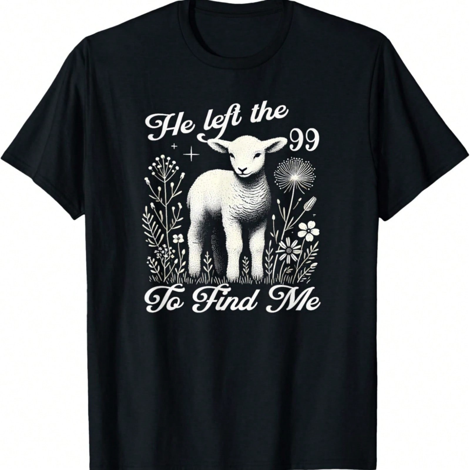 Jesus Left The 99 To Find Me & He Would Do It For You (Back) T-Shirt S разноцветный