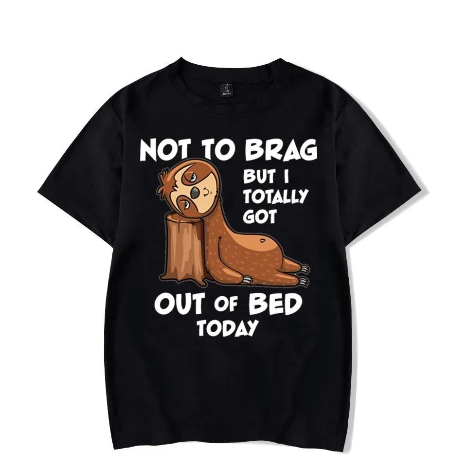 Not To Brag Out of Bed Today Graphic Tshirt Men Funny Sloth T-shirts Harajuku Fashion Y2k Top Hip Hop Men Brand Sloth Tee Shirt