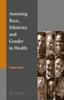 The Assessing Race, Ethnicity and Gender In Health Book