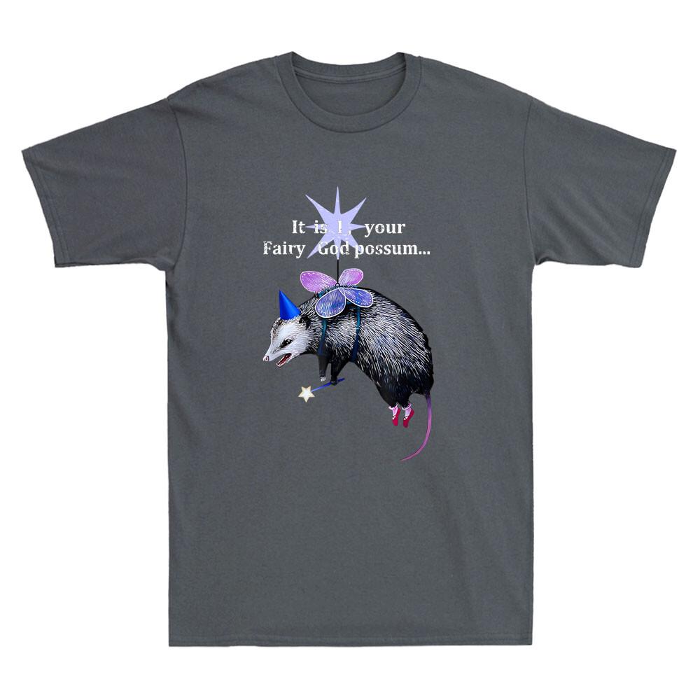 It Is I Your Fairy God Possum Funny Opossum Graphic Quote Vintage Unisexs TShirt