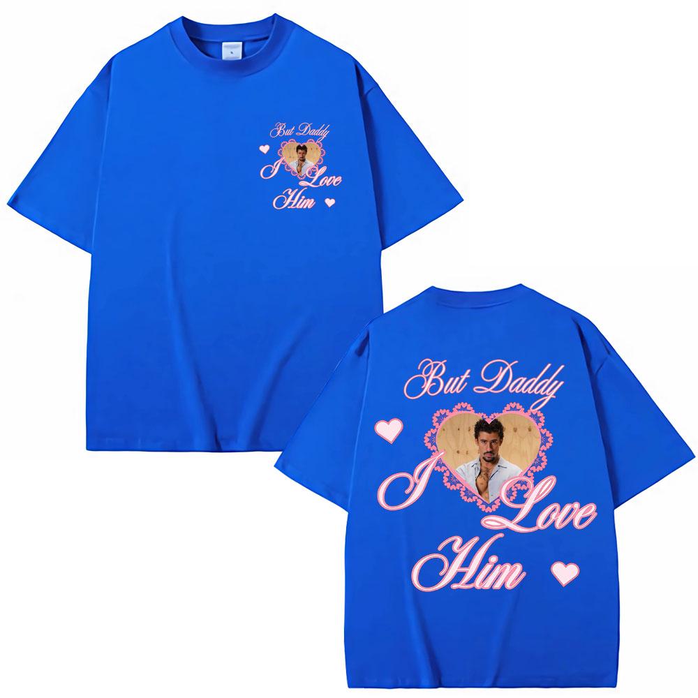 Bad Bunny But Daddy I Love Him Graphic T Shirt Fashion Vintage Unisex Women Aesthetic Tshirts Oversized Cotton Y2k Casual T Shirts