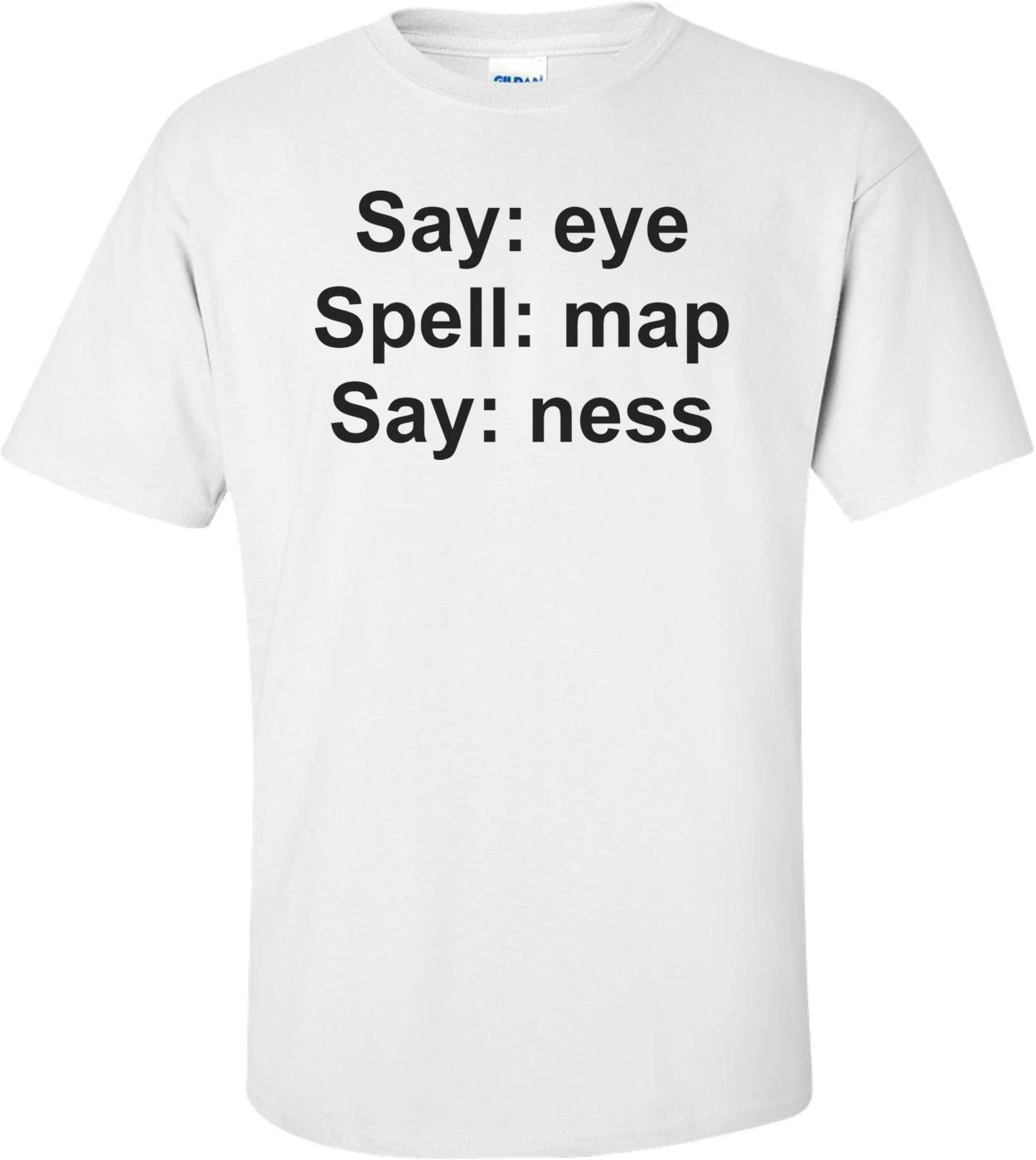 Eye Map Ness Funny T-shirt 2XL