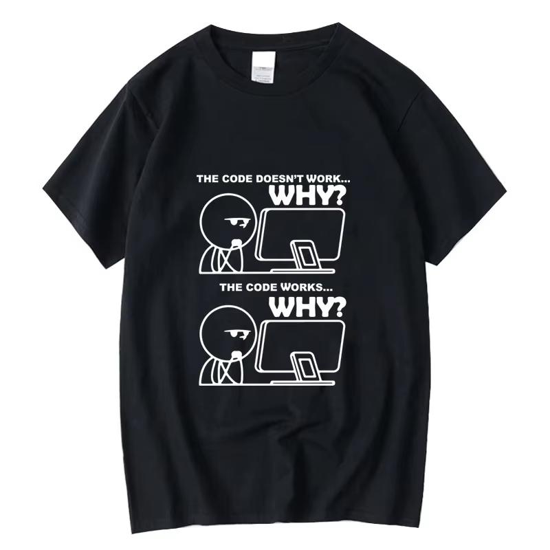 Creative Funny Programmer Code Works Why Meme Print Tshirt Camiseta Hombre Linux Operating System Fashion Streetwear For Gift