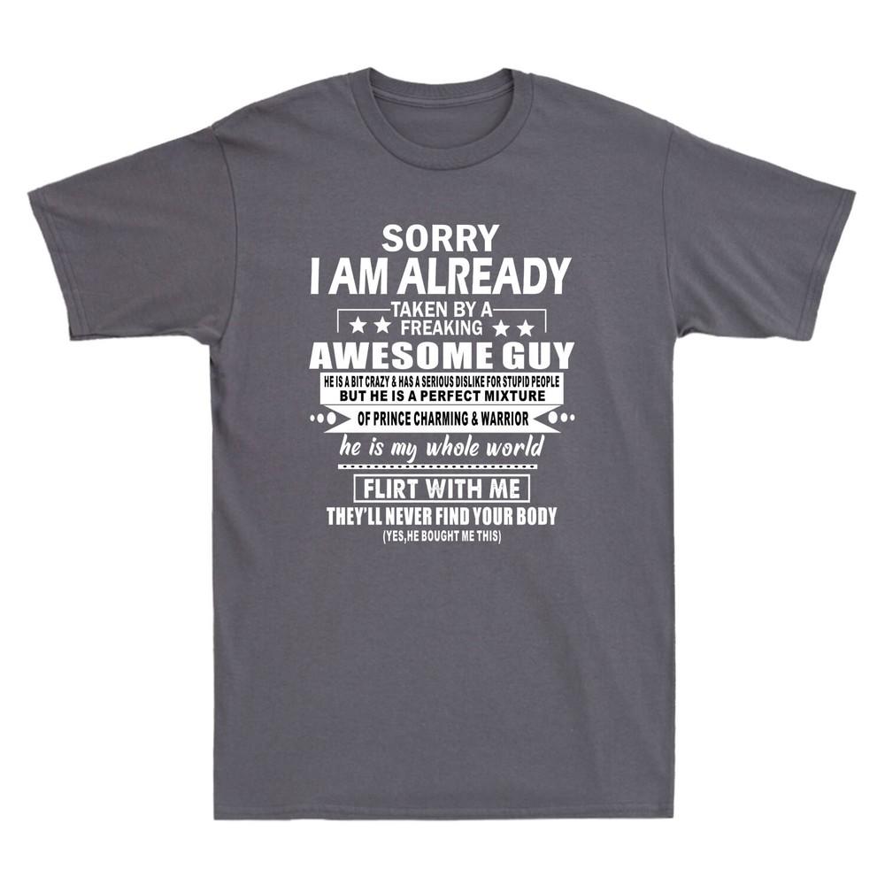 Sorry I Am Already Taken By A Freaking Awesome Guy Husband Retro Unisexs Tshirt