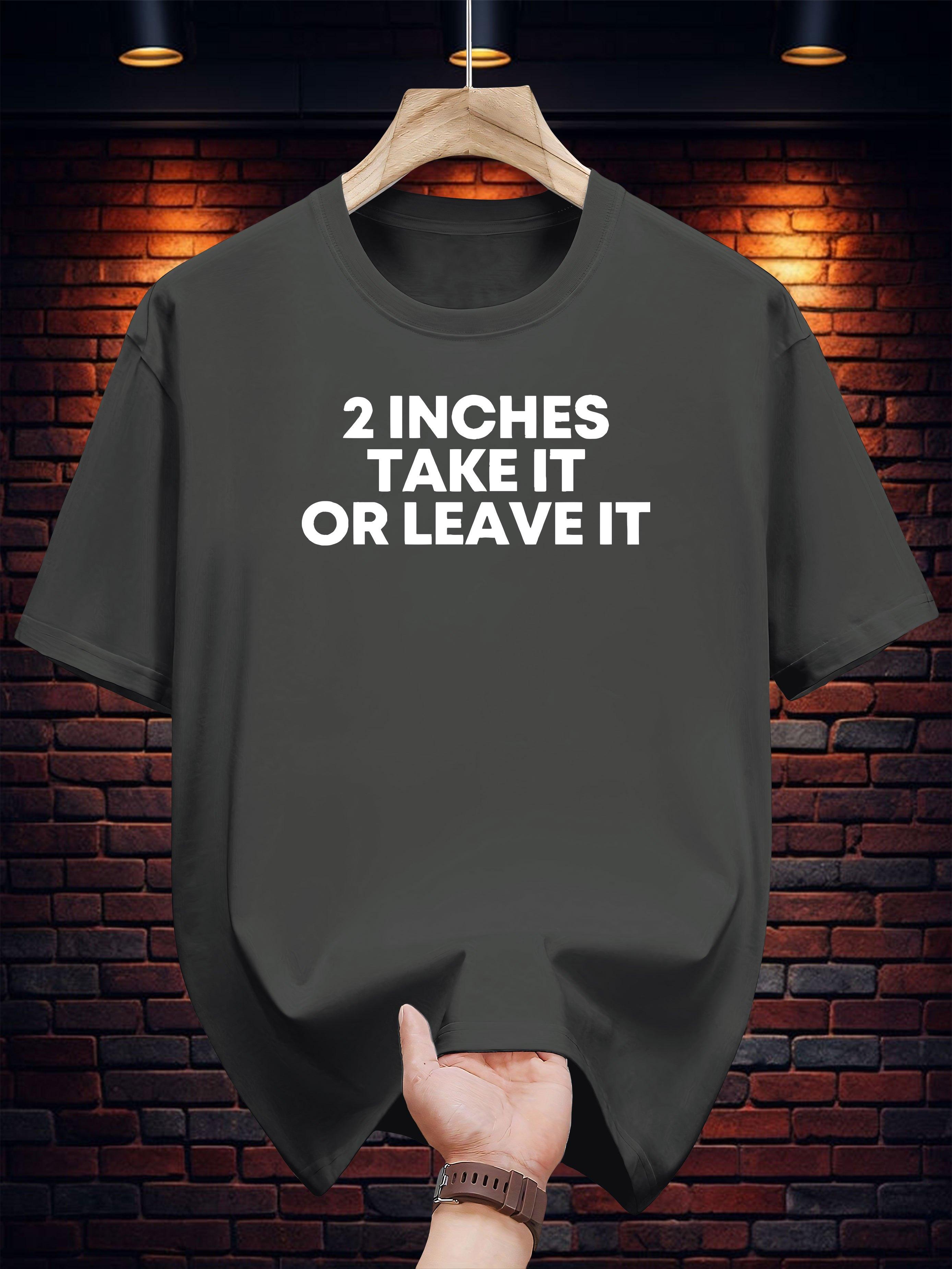 

Casual Short Sleeve T-shirt with Bold 2 Inches Take It or Leave It Print - Black with White Text M