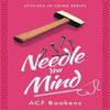 Needle You Mind by ACF Bookens Paperback Book 9781036704223