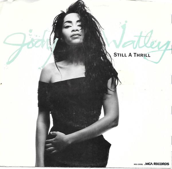 

7inch Record JODY WATLEY - Still A Thrill MCA53081 MCA Records 1987 US Dance & Electronica Used