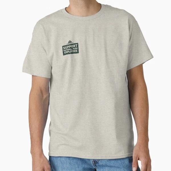Support National Park Employees Classic Tshirt Made In Usaaus Tshirt S2xl S