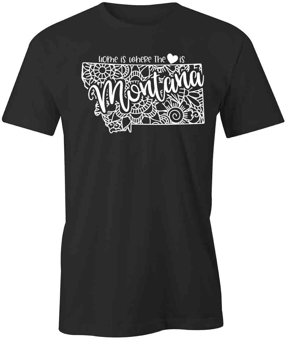 Home Is Montana TShirt Tee Printed Graphic T-Shirt Gift CLOTHING STATE S1BSA820 XXXXL