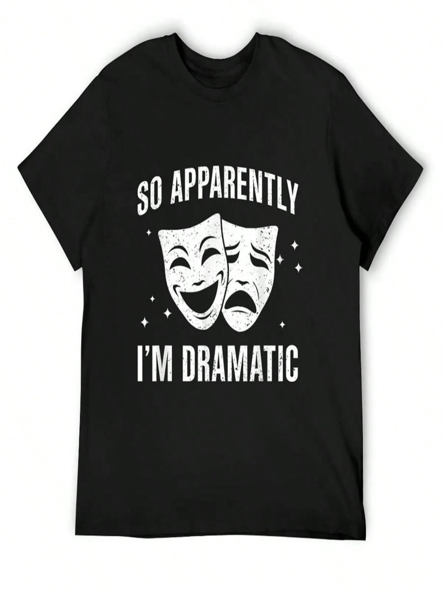 Cool Theater Art I m Dramatic Musical Theater Drama Actor T-Shirt Quick Drying Plus Size Clothes Men s T-Shirts S разноцветный