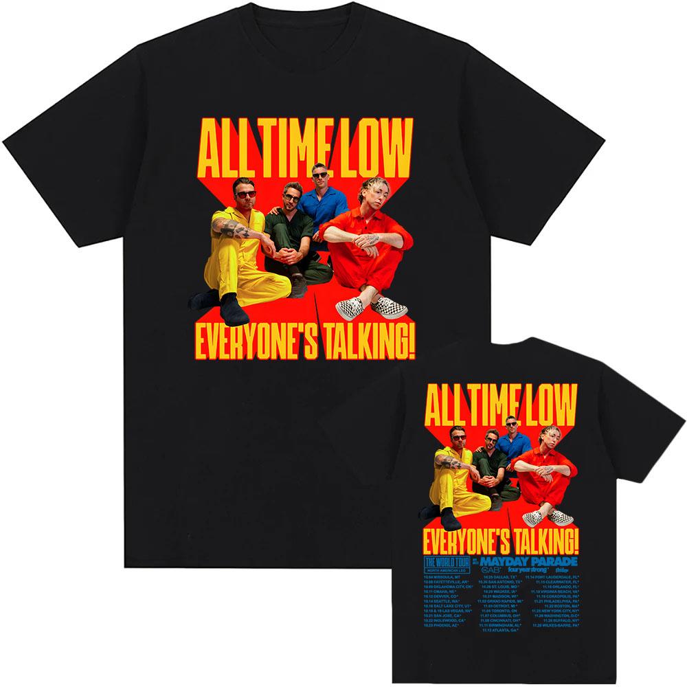 

ALL TIME LOW Everyone s Talking Tour T-shirt Short Sleeve Casual Cotton Tshirts Fashion Loose Men Women Clothing Graphic T Shirt XXL