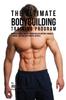 The The Ultimate Bodybuilding Training Program : Increase Muscle Mass In 30 Days or Less Without Anabolic Steroids, Creatine Supplements, or Pills Book