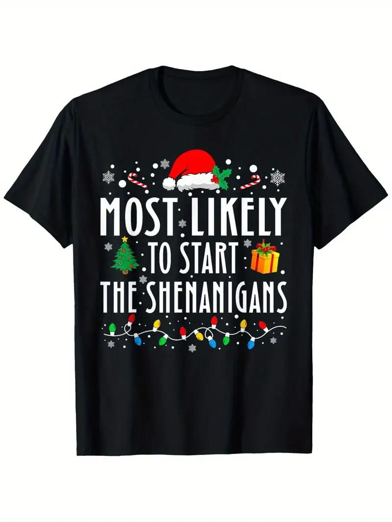 Most Likely To Start The Shenanigans Funny Family Christmas T-Shirt, Summer gift L
