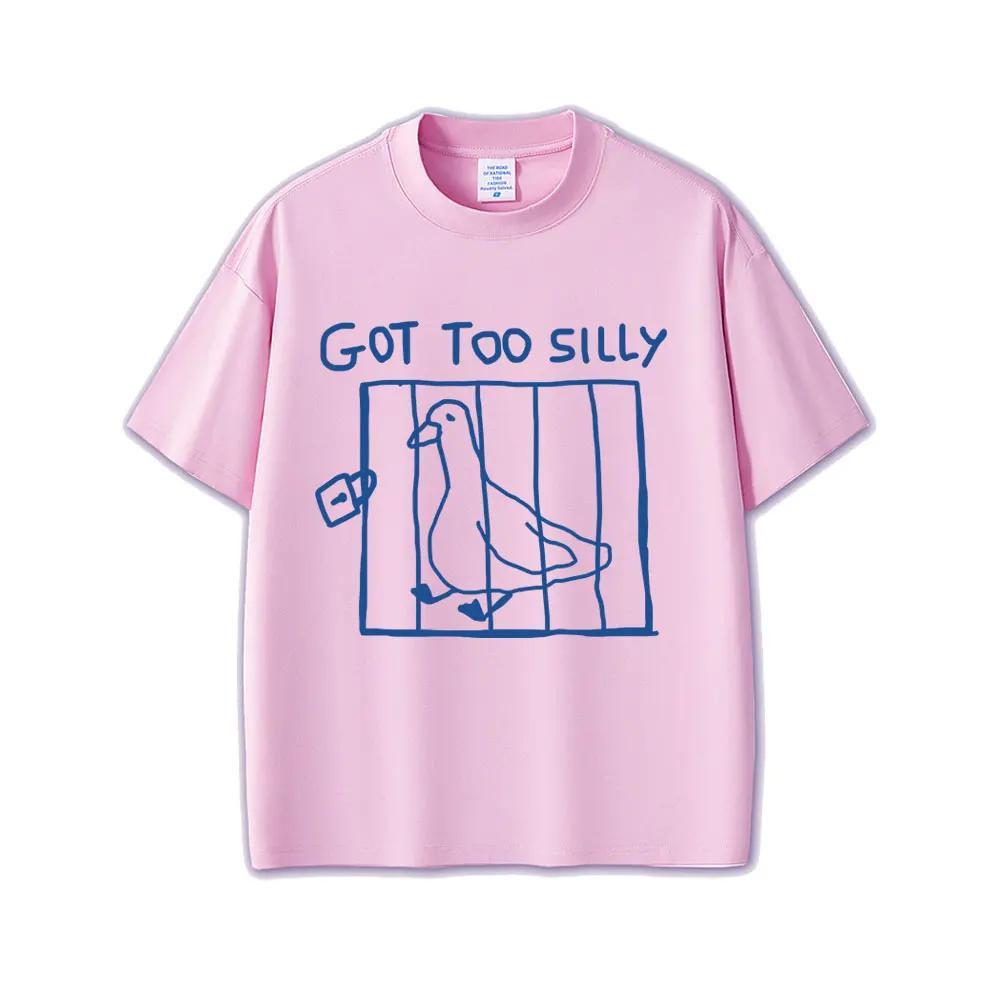 Got Too Silly Goose Funny Meme Graphic T Shirt Women Casual Vintage Short Sleeve Women T-shirts Streetwear Women Clothing