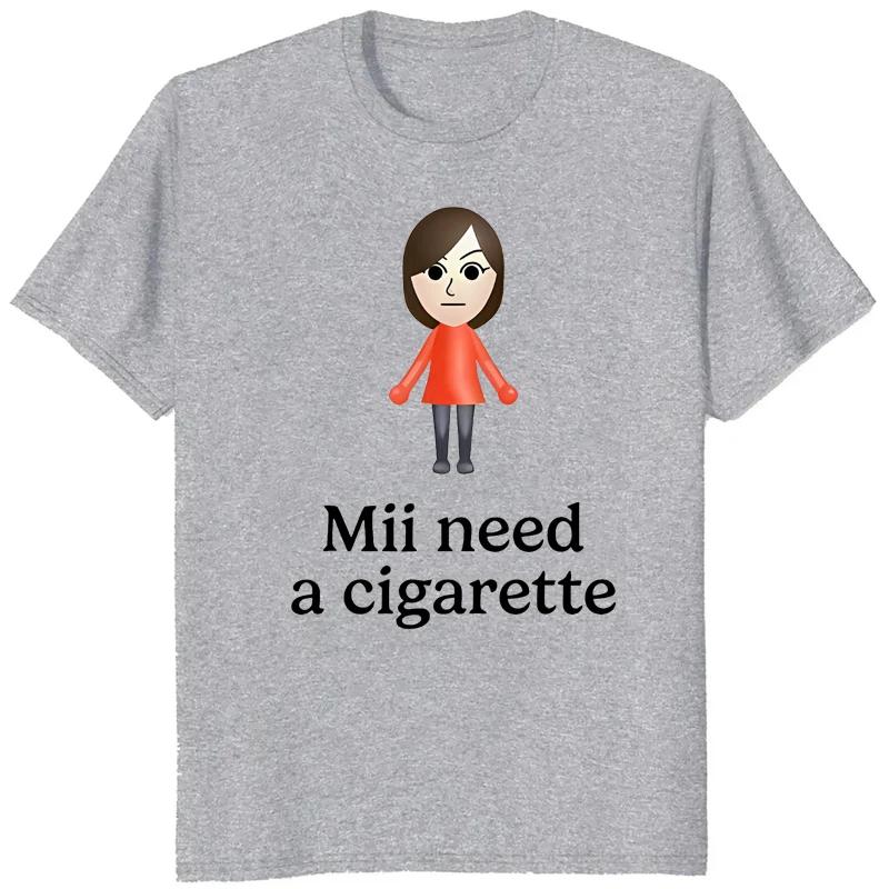 Mii Need A Cigarette Girls Boys Printed T-Shirt Funny Women Fashion Casual Short Sleeve Round Neck Tops T-shirt