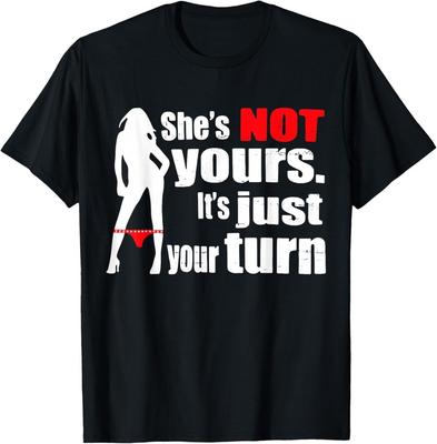 Retro Funny She Is Not Yours It Is Just Your Turn T-Shirt