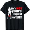 Retro Lustig Sie ist nicht deine, du bist nur dran T-Shirt