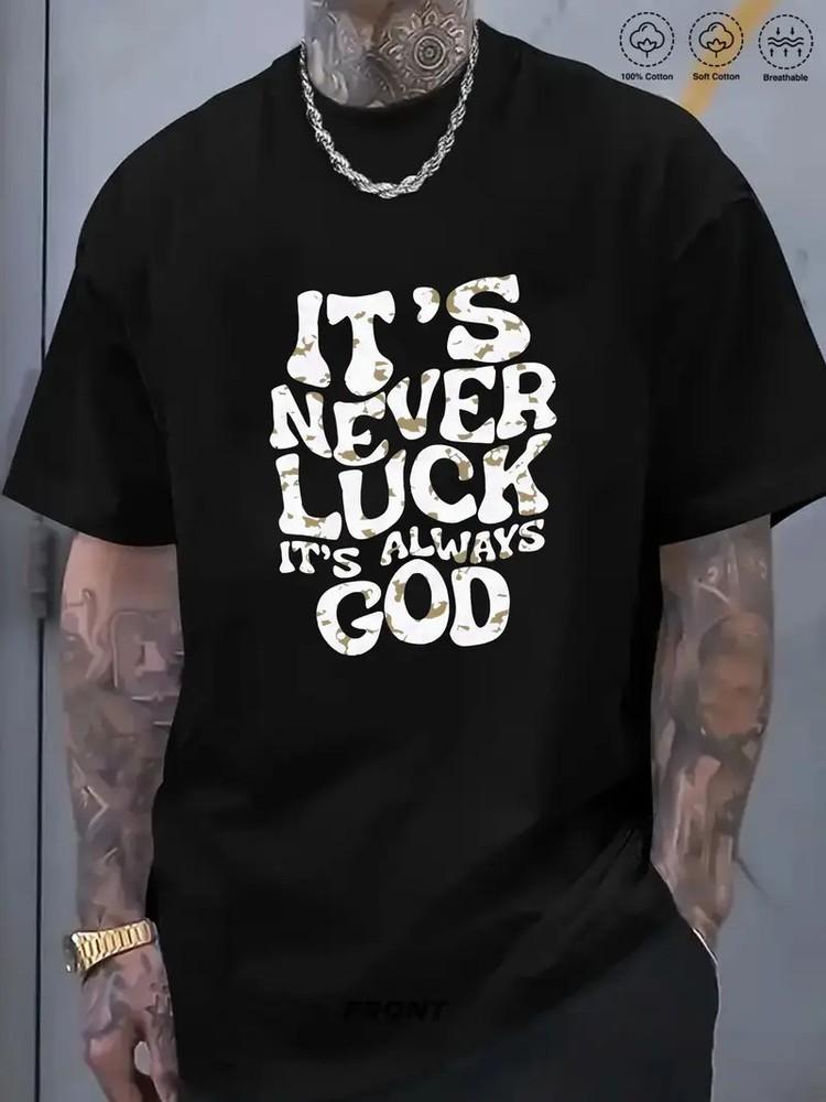 

Plus Size Men s It s Never Luck, It s God s Plan Graphic T-Shirt - 100% Cotton S