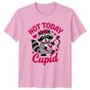 Not Today Cupid Unisexs TShirt Raccoon Anti Valentine Animal Humor