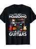If It'S a Guitar Musician'S T-Shirt, It'S Not a Bunch of T-Shirts, 100%
