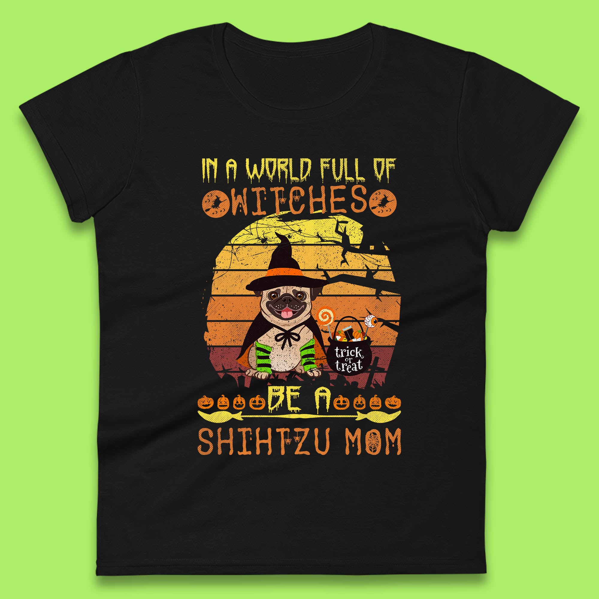 

In A World Full Of Witches Be A Shih Tzu Mom Halloween Pug Dog Chubby Sitting Pug Puppy In Witch Costume Womens Tee T Shirt Mens Tops Unisex Top M