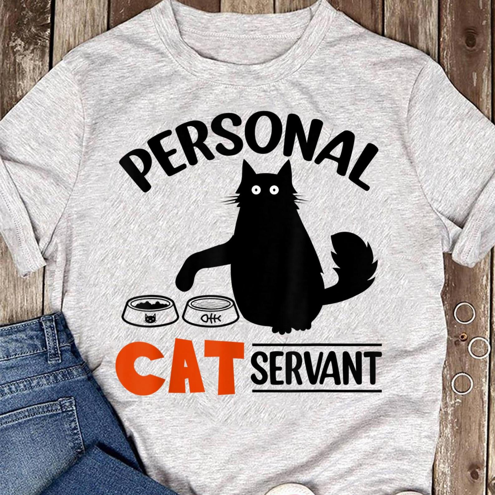 Funny Black Cat Personal Servant T-Shirt - Cat Lover Gift XL