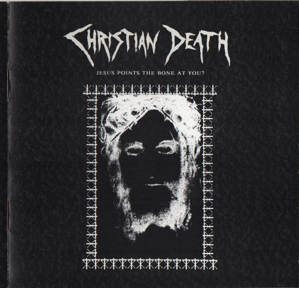 CD CHRISTIAN DEATH - Jesus Points The Bone At You? CM77422 Century Media 1993 US Rock Used