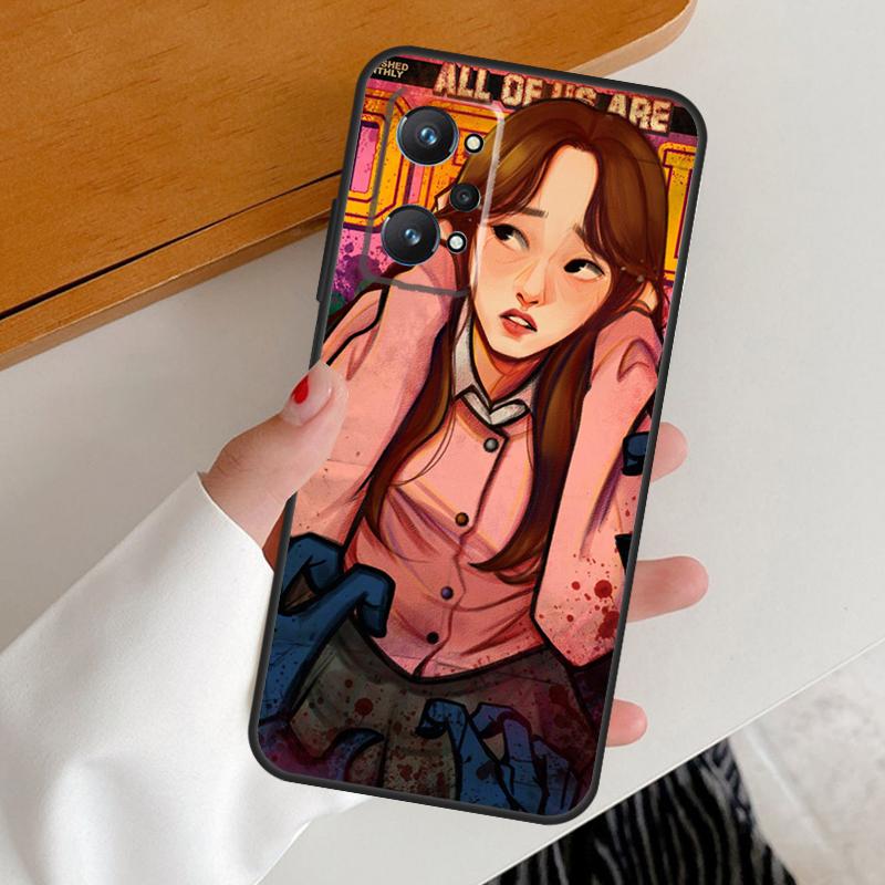 

All of us are dead Hot For Realme GT7 GT6 15 Pro 10 11 12 13 14 Pro Plus C65 C63 C61 C55 C51 C53 C35 C75 C67 Case Realme 11 Pro