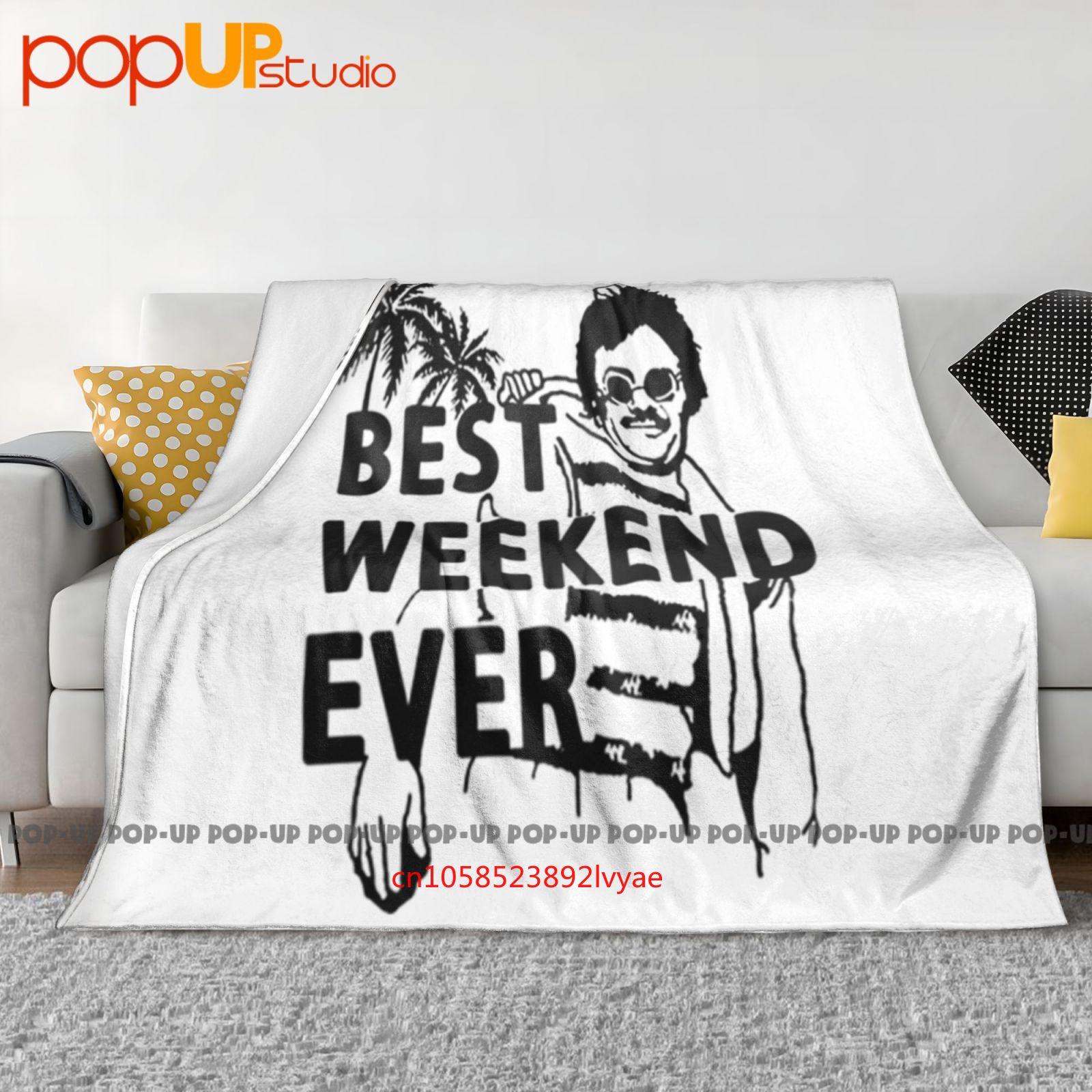 Best Weekend Ever Weekend At Bernies Ultra-Soft Blanket Quilt Winter Sofa Cover Bed Covers Size: 75*100cm, Weight: 230 GSM