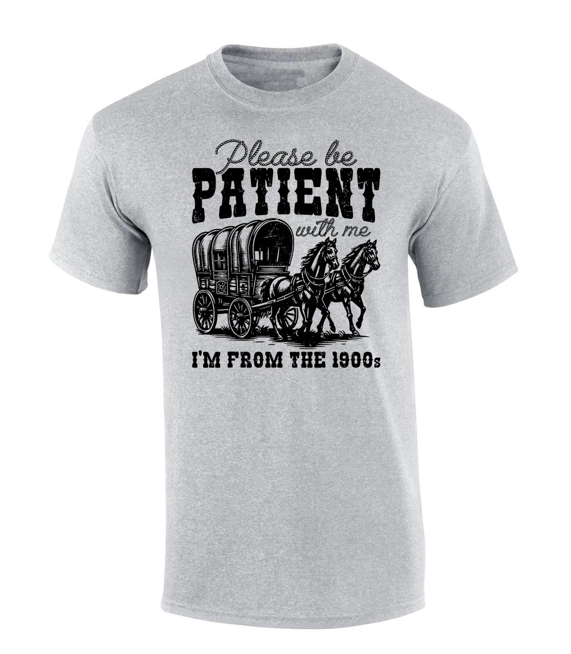 Trenz Shirt Company Mens Funny Be Patient With Me I m From The 1900 s Horse M
