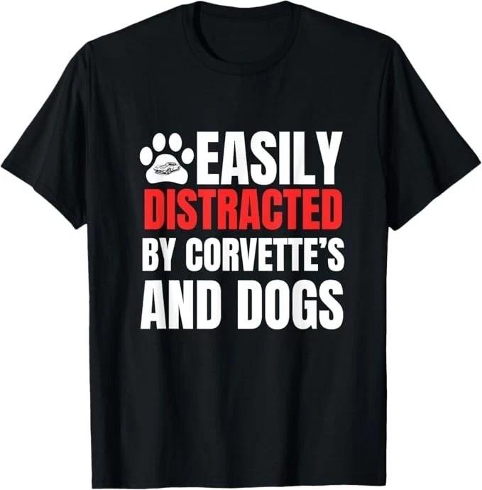 Easily Distracted by Corvette s and Dogs Funny Tee T-Shirt L