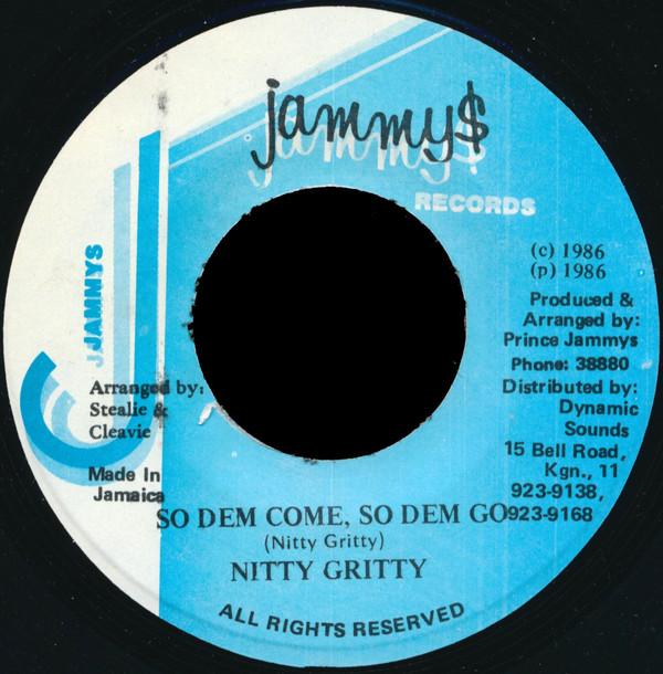 

7inch Record NITTY GRITTY So Dem Come So Dem Go NONE Jammys Records 1986 Jamaica Reggae Ska Dub Used
