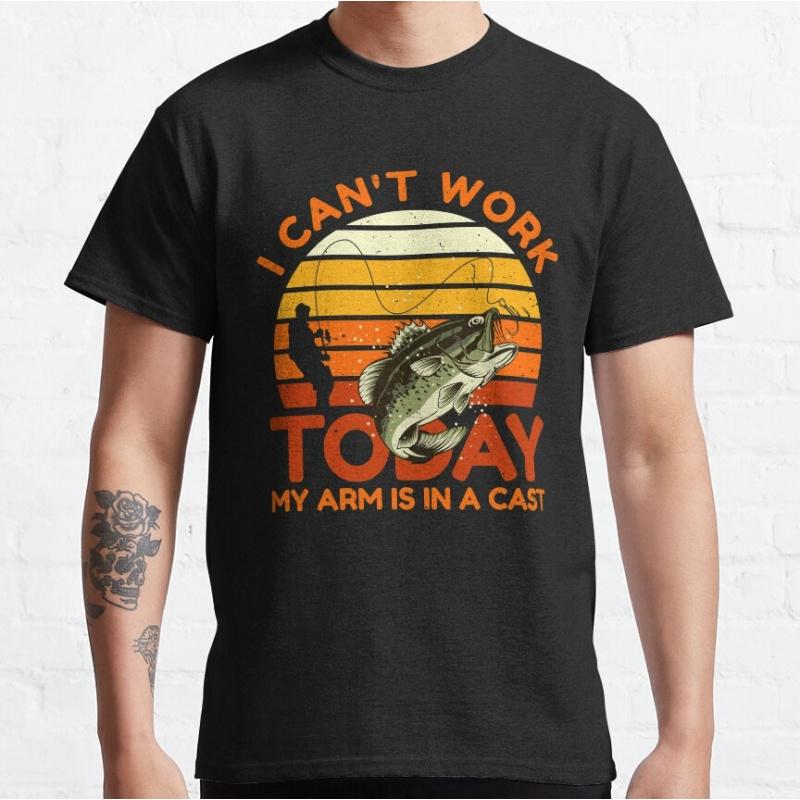 I cant work today Funny Fisherman gift t shirt for men Fly fishing 100 cotton printed Graphic Clothes All size tops S6XL S