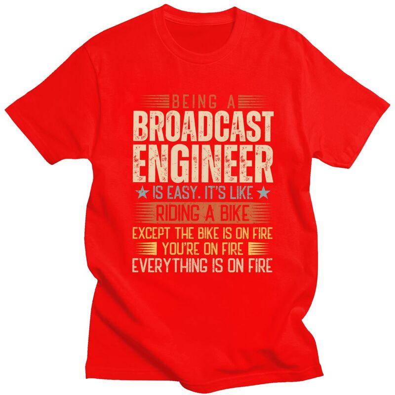 

Custom Trendy Being A Broadcast Engineer Is Easy T Shirt Men Short Sleeves 100 Cotton Tshirt Leisure Tees Fashion Tshirts S