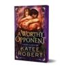 A Worthy Opponent by Katee Robert Paperback Book 9781464233920