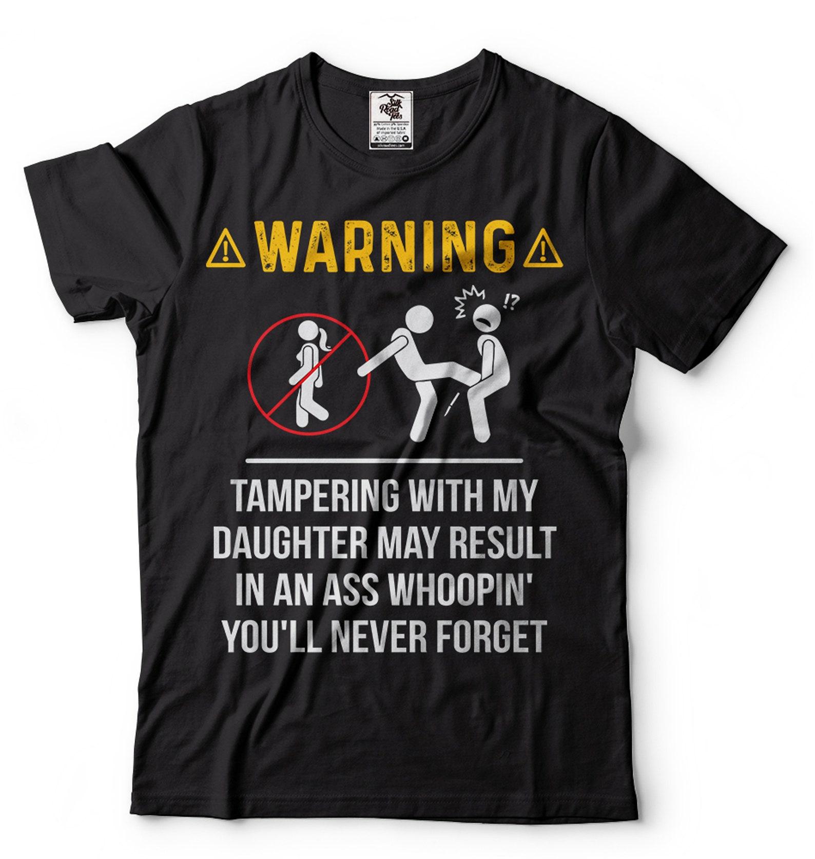 Mens Funny Warning T-Shirt Daughter Father T-Shirt Humorous Dad Tee Father Gifts Shirt From Daughter Gift From Daughter Father s Day Tee 4XL