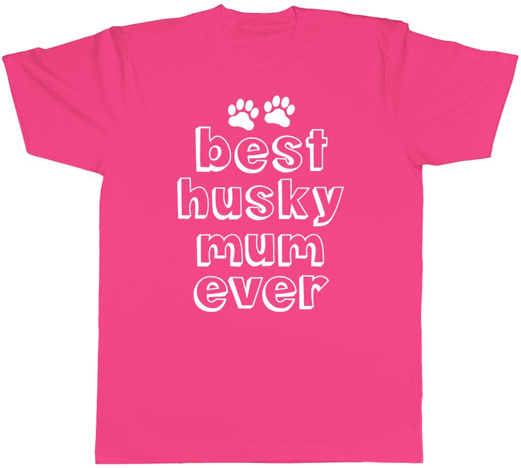Best Husky Mum Ever Unisexs Unisex TShirt Tee