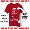Keep Calm and Walk The Dog Unisex T-Shirt with Any Dog Breed