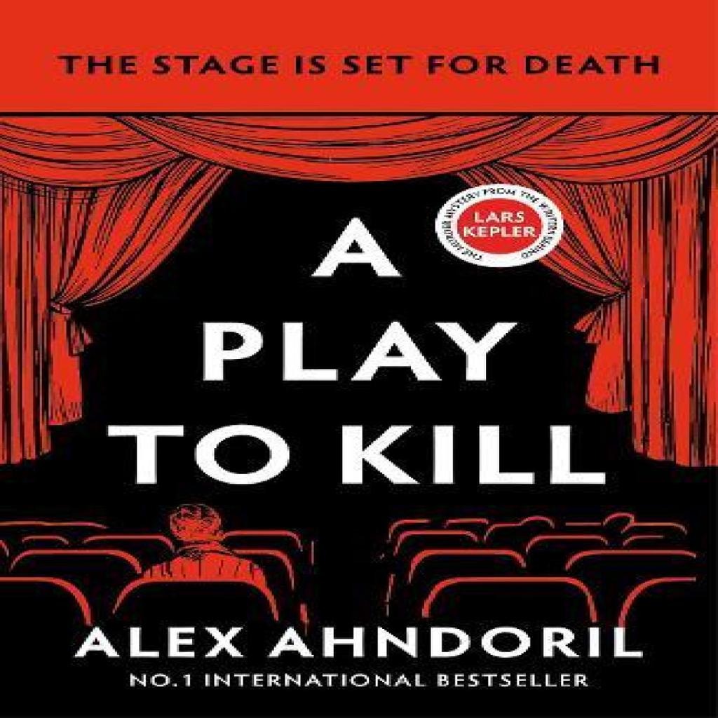 A Play to Kill by Alex Ahndoril Hardback Book 9781804187333