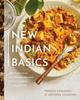 The New Indian Basics : 100 Traditional and Modern Recipes from Arvinda's Family Kitchen Book